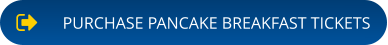 PURCHASE PANCAKE BREAKFAST TICKETS
